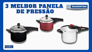 AS 3 MELHORES PANELAS DE PRESSÃO TRAMONTINA (2025)