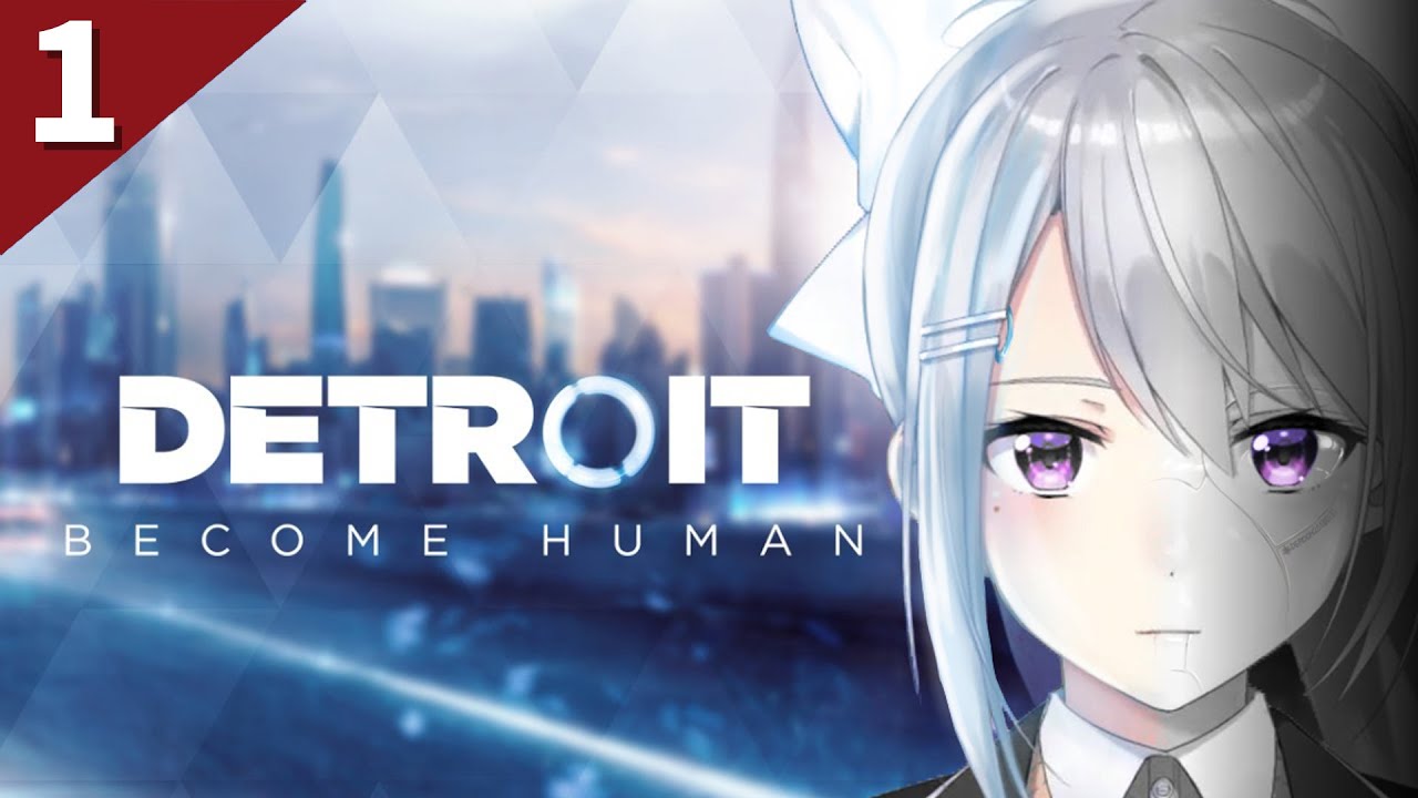 【#2-1 Detroit: Become Human】４年ぶりの”選択”を見よ。【にじさんじ / 樋口楓】