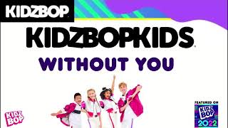 KIDZ BOP Kids- Without You (Pseudo Video) [KIDZ BOP 2022]