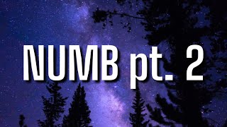 Phora - Numb pt. 2 (Lyrics)