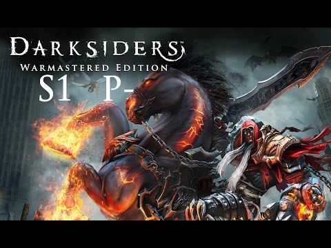 Let's Play Darksiders: Warmastered S1 - A great sword was given to him