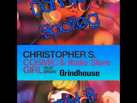 Christoper S ft  RadioSlave - Cosmic Grindhouse (DannyL B Bootleg)