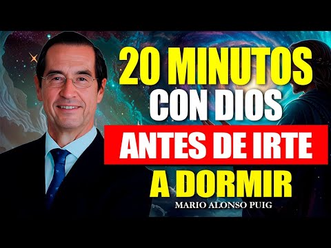 20 MINUTOS CON DIOS ANTES DE IRTE A DORMIR MARIO ALONSO PUIG