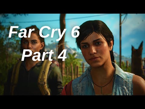 FAR CRY 6 Gameplay Walkthrough - Part 4
