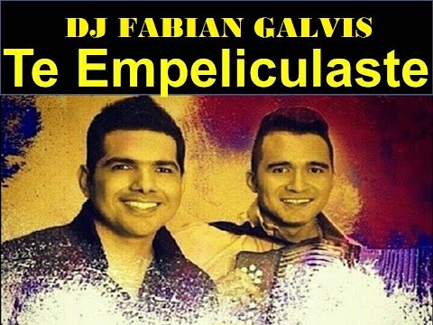 Te Empeliculaste Remix Peter Manjarres Sergio Luis Rodriguez DJ FABIAN GALVIS