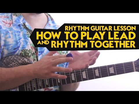 Rhythm Guitar Lesson - how to play lead and rhythm together