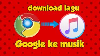 Download lagu Cara mudah unduh lagu dari google ke musik mp3