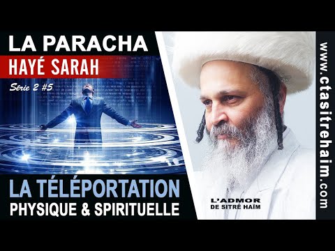 LE SECRET DE LA TÉLÉPORTATION - 'Hayé Sarah