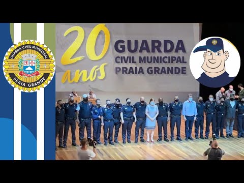 20 ANOS DA GUARDA CIVIL   DE PRAIA GRANDE
