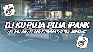 Download lagu DJ KU PUJA PUJA IPANK REMIX VIRAL TIKTOK TERBARU 2024 mp3 Download lagu DJ KU PUJA PUJA IPANK REMIX VIRAL TIKTOK TERBARU 2024 mp3