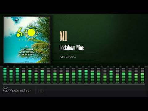 M1 - Lockdown Wine  (640 Riddim) [Soca 2021] [HD]