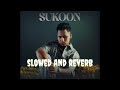Sukoon harvi 🎶 | Slowed And Reverb | #lofi #lofimusic #lofihiphop #song