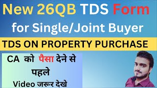 TDS on Property Purchase| | How to File 26QB Form Online 2023 New Process for Single or Joint Buyer|