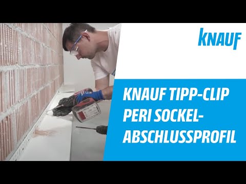 Knauf Tipp-Clip – Verarbeitung von Knauf Peri Sockel-Abschlussprofil