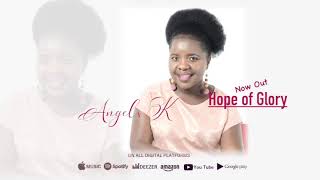 Angels K - Hope of Glory lyric video