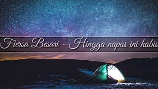 Download lagu Fiersa Besari - Hingga napas ini habis Video Lirik mp3