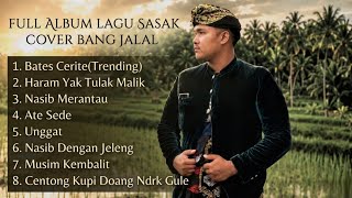 Download lagu FULL ALBUM LAGU SASAK COVER BANG JALAL TERBAIK 2026@BangJalal  mp3