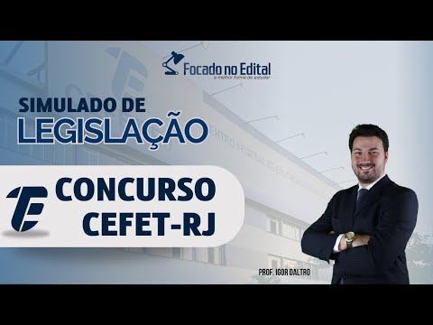 Questões de Legislação - Concurso CEFET-RJ - Prof. Igor Daltro