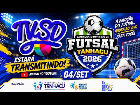 Campeonato Municipal de Futsal 2026 de Tanhaçu 04 de Setembro!