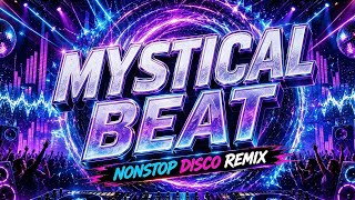 Download lagu 🎶 MYSTICAL BEAT 🔮✨Nonstop Disco Remix | Enchanted EDM Party Mix mp3