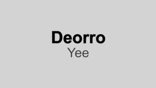 Deorro - Yee