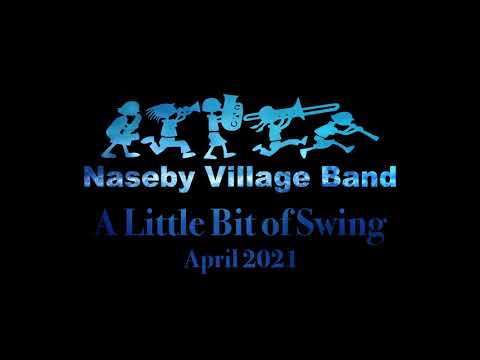 A Little Bit of Swing - Naseby Village Band