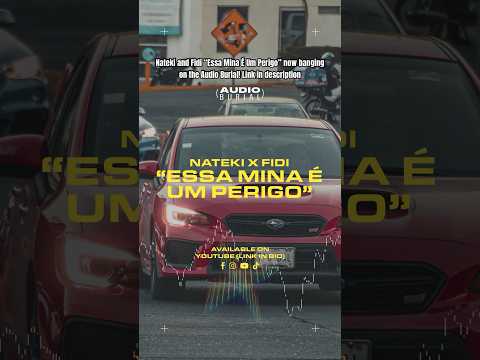 NATEKI x FIDI “Essa Mina É Um Perigo” now on Audio Burial! Link in description