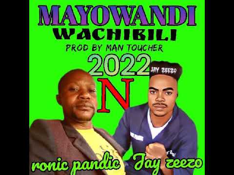 ronic pandic n Jay zeezo mayowandi wachibili ndiwe prod by man toucher (ronic sounds)