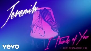 Jeremih - I Think Of You (Official Audio) ft. Chris Brown, Big Sean