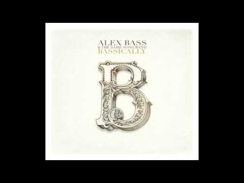 Alex Bass & The Same Song Band - I Met A Girl Last Night