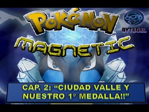 POKEMON MAGNETIC GAMEPLAY | ESPAÑOL | CAP. 2 "CIUDAD VALLE Y NUESTRA 1º MEDALLA!!"