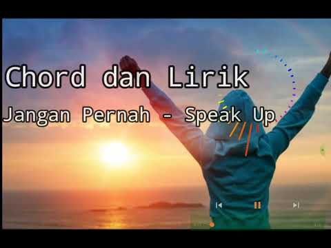 Jangan Pernah - Speak Up