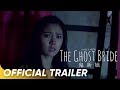 Ghost Bride Official Trailer | Kim Chiu | 'Ghost Bride'