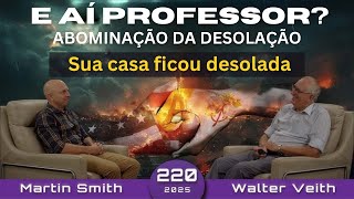Abominação da Desolação - Sua Casa Ficou Desolada - Walter Veith - WUP 220