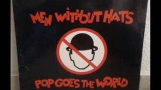 MEN WITHOUT HATS - POP GOES THE WORLD (DANCE MIX)