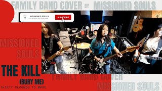 Download lagu The Kill (Bury Me) - Thirty Seconds to Mars | MISSIONED SOULS - Family Band cover mp3