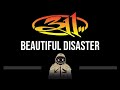 311 • Beautiful Disaster (CC) (Upgraded Video) 🎤 [Karaoke] [Instrumental Lyrics]