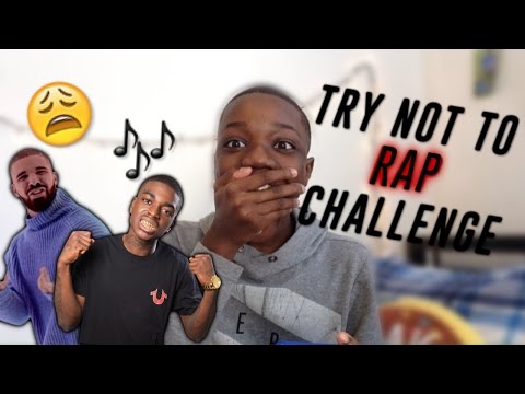 TRY NOT TO RAP CHALLENGE! *IMPOSSIBLE TO WIN*