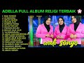 ADELLA FULL ALBUM RELIGI TERBAIK WALI SONGO