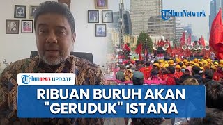 Said Iqbal Kerahkan Ribuan Buruh untuk Demo Tolak UMP Jakarta dan UMSK Jabar pada 29-30 Desember