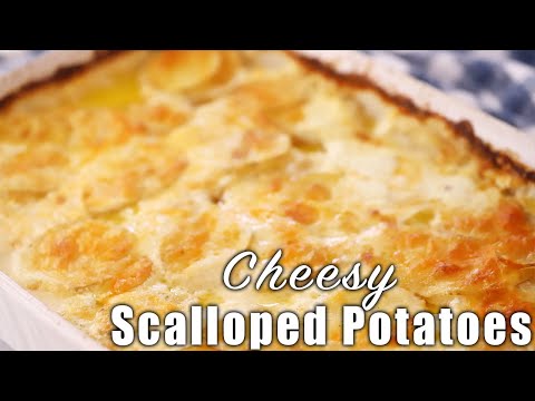 Creamy SCALLOPED POTATOES | How to Make CHEESY SCALLOPED or AU GRATIN  Potatoes Recipe