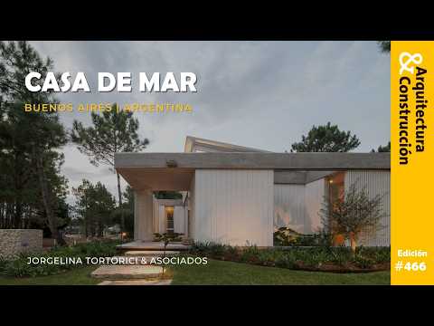 Revista "Arquitectura & Construcción" | EDICIÓN JULIO 2026 | CASA DE MAR