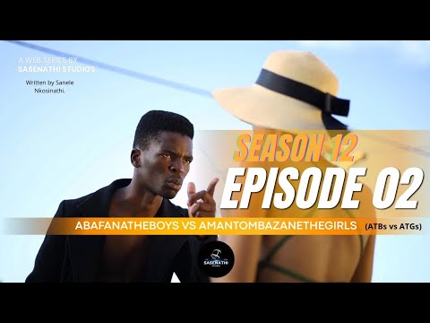 AbafanaTheBoys vs AmantombazaneTheGirls//EPISODE02-SEASON12