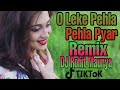 O Leke Pehla Pehla Pyaar Dj Song New TikTok Famous Song 2019 Jaadu Nagri Se Aaya Hai Koi Jadugar