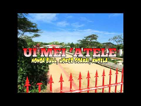Joker Soakai, Nonga Bull, Knoxla - Ui mei 'Atele (Audio)