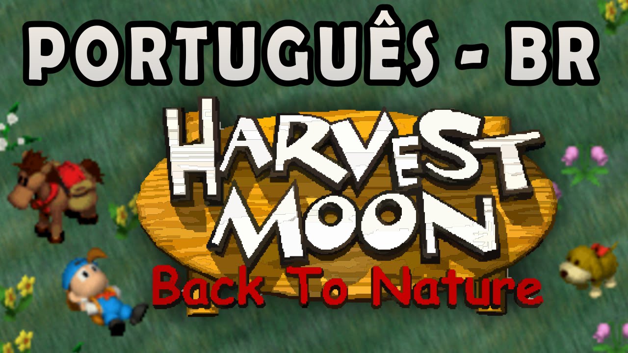 Watch Now Harvest Moon Back To Nature - Traduzido em Pt-Br Harvest Moon Back To Nature - Traduzido em Pt-Br