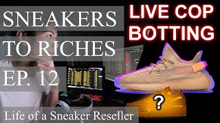 Sneakers To Riches Ep 12 - YEEZY 350 CLAY LIVE COP BOTTING - COPPING A MYSTERY SHOE! Supreme 2019