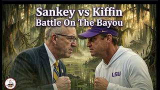 Sankey VS Kiffin: Battle On The Bayou!