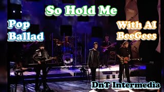 So Hold Me / Bee Gees