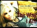 Ana Johnsson - The Way I Am 
